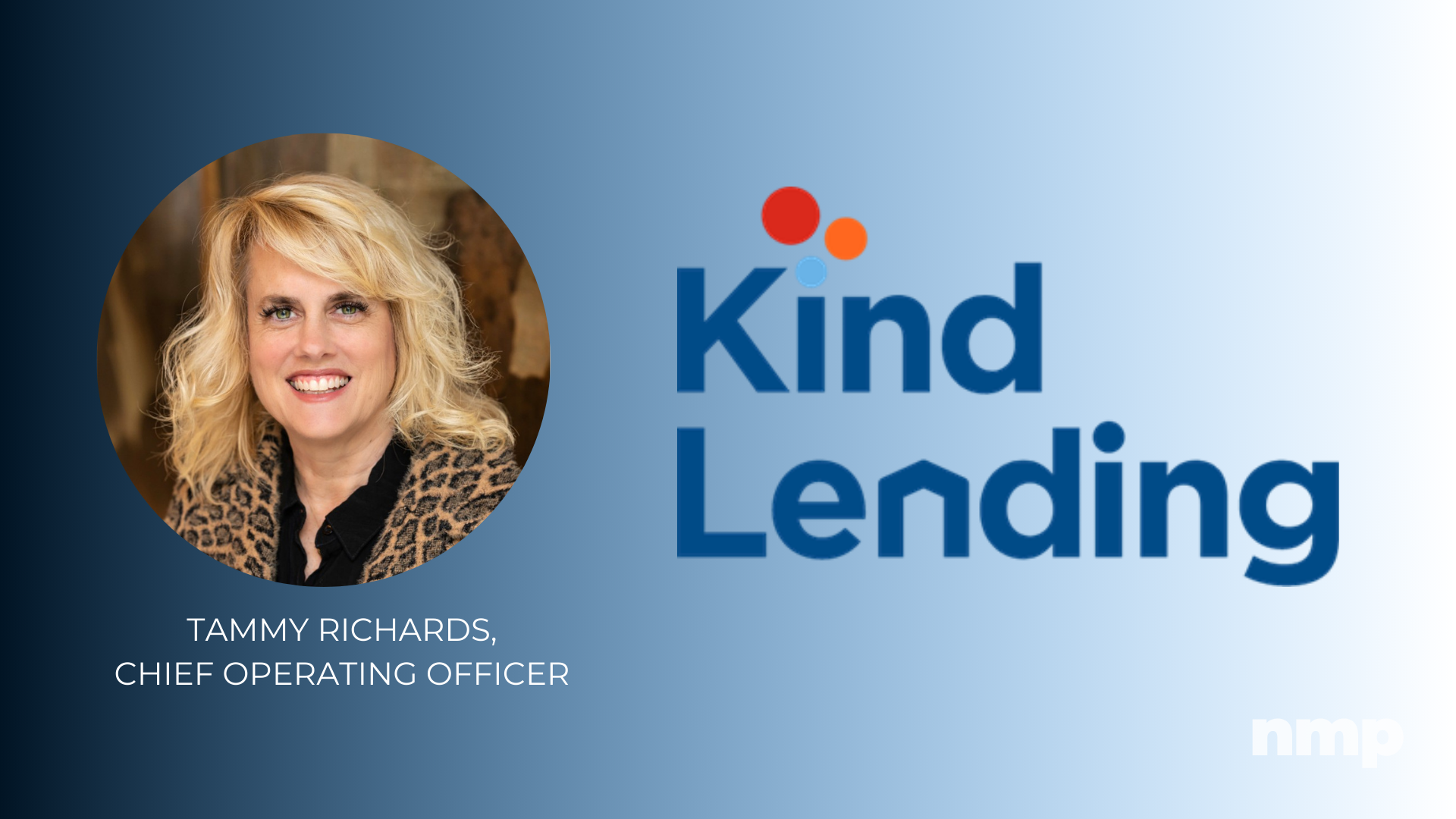 Kind Lending Names Tammy Richards As Chief Operating Officer - Vimarsana News