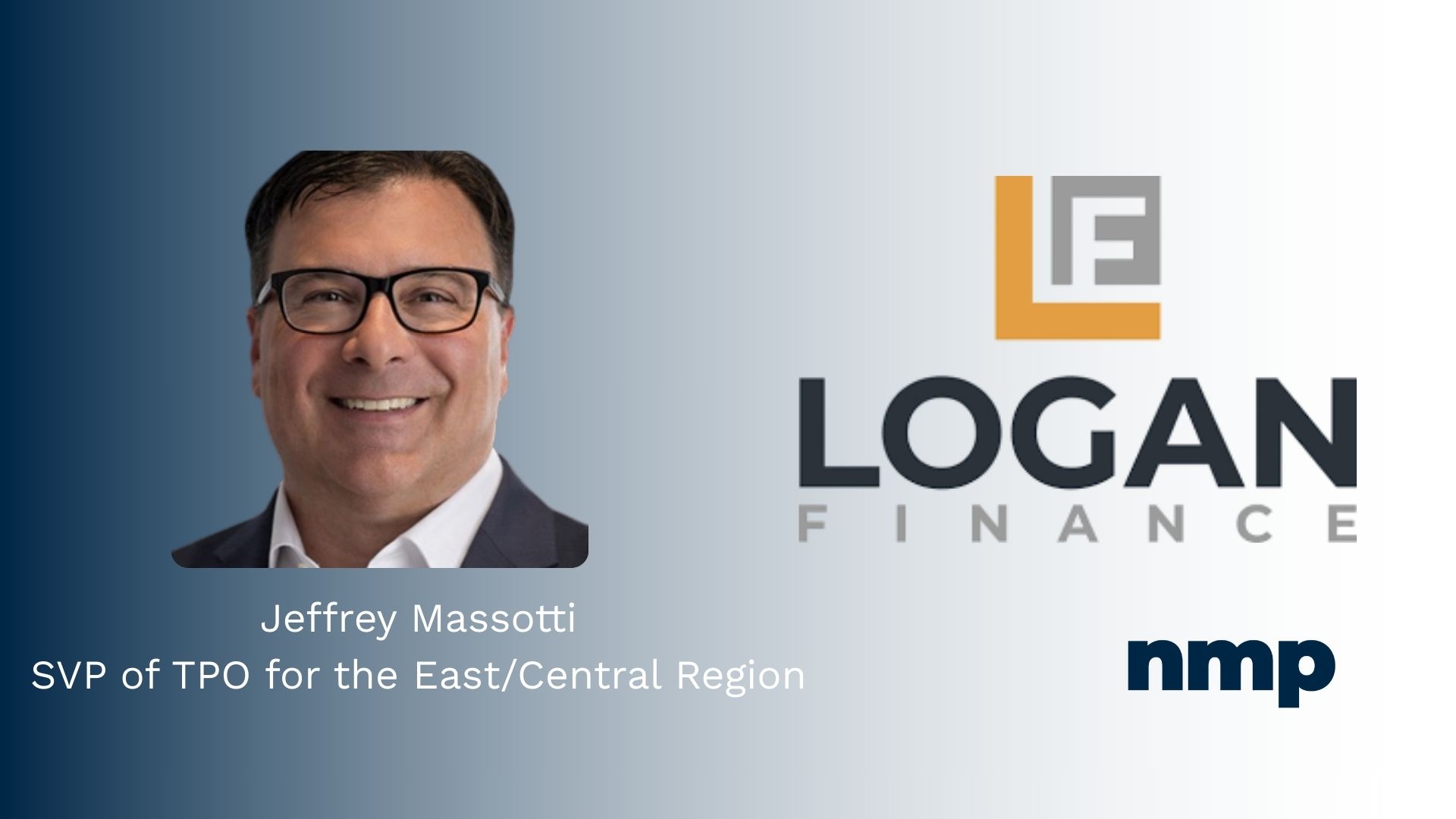Jeffrey Massotti Joins Logan Finance To Expand Its Non-QM Footprint