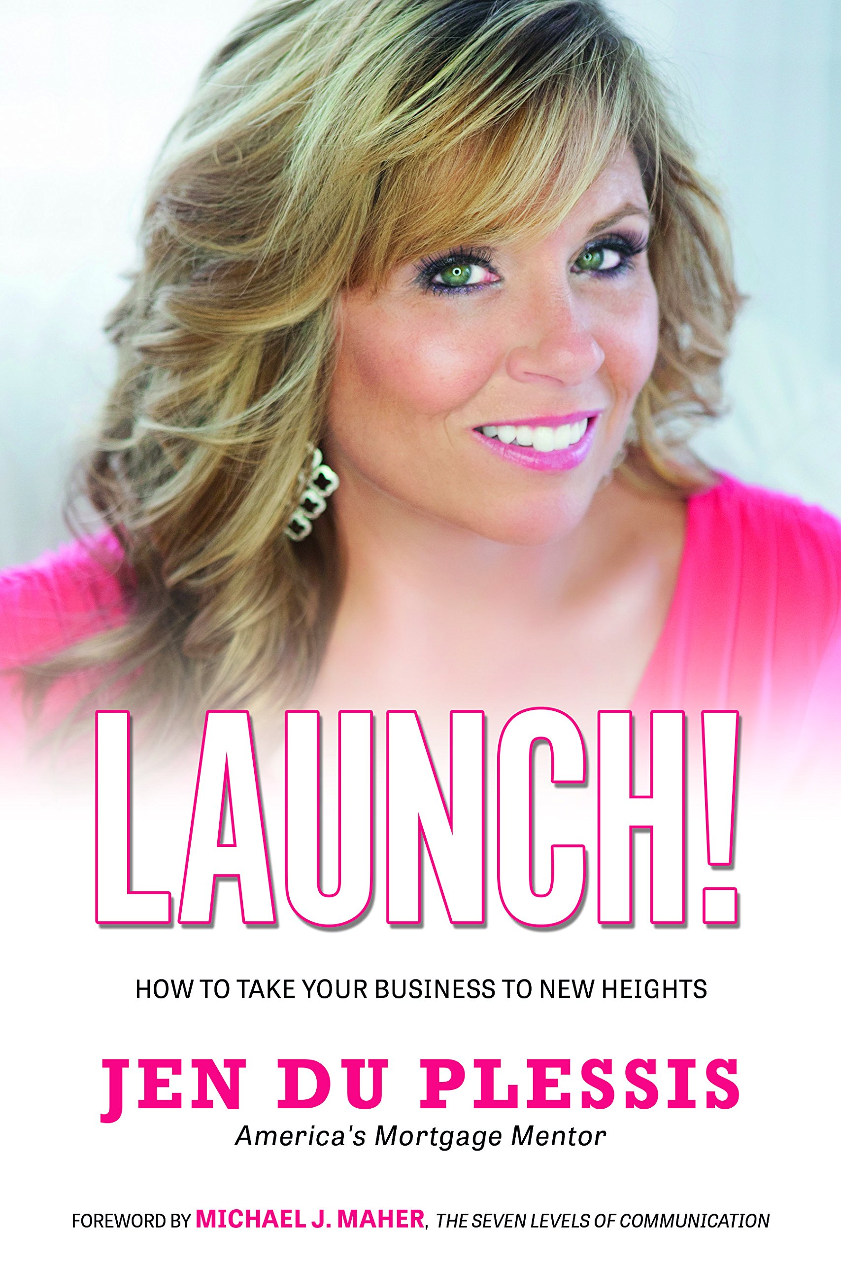Mascot Books has announced the release of Launch!: How to Take Your Business to New Heights by mortgage industry veteran Jennifer Du Plessis
