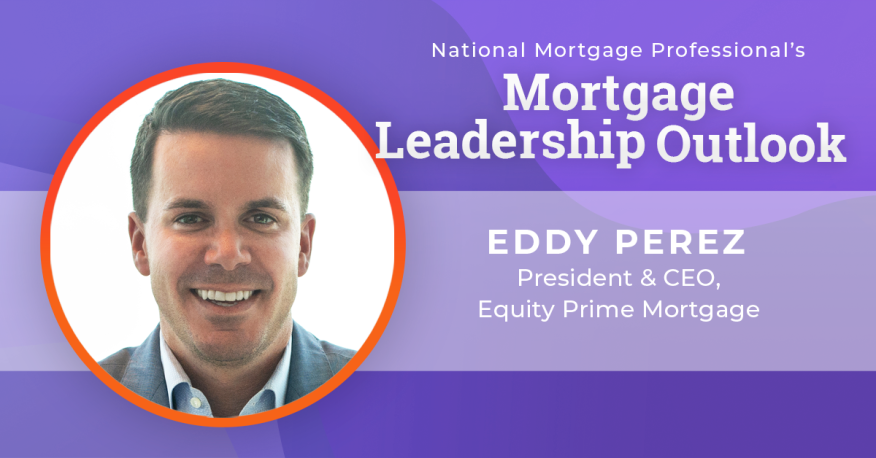Eddie Perez, Equity Prime Mortgage CEO