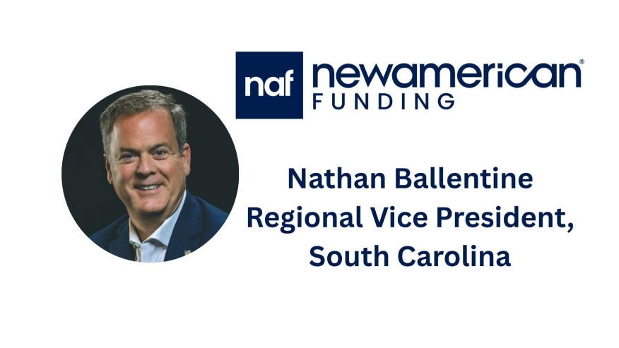 New American Funding (NAF) named Nathan Ballentine as its new regional vice president for the state of South Carolina