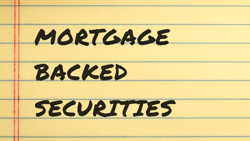 A notecard reading Mortgage Backed Securities