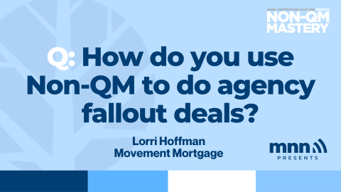 How do you use Non-QM to do agency fallout deals?