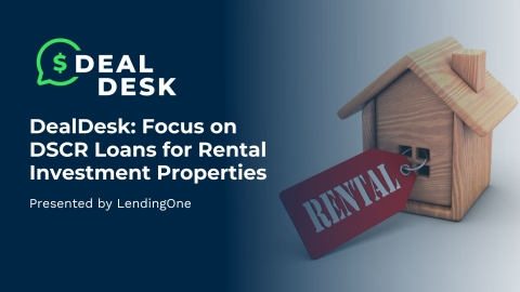 DealDesk: Focus on DSCR  Loans for Rental  Investment Properties 