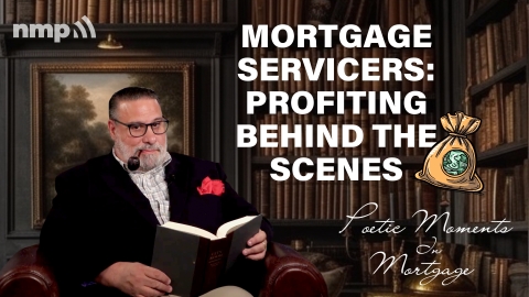 Mortgage Servicers: Profiting Behind the Scenes