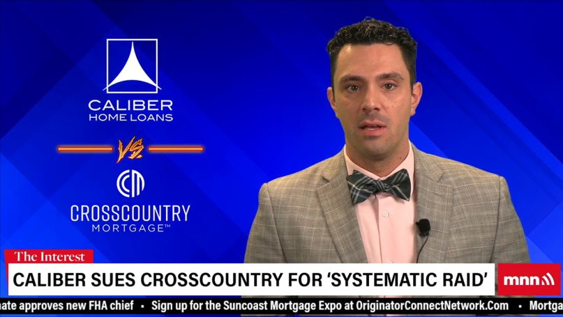 Caliber Sues CrossCountry over 'systematic raid.' And Rocket CEO Sees Recession Coming.
