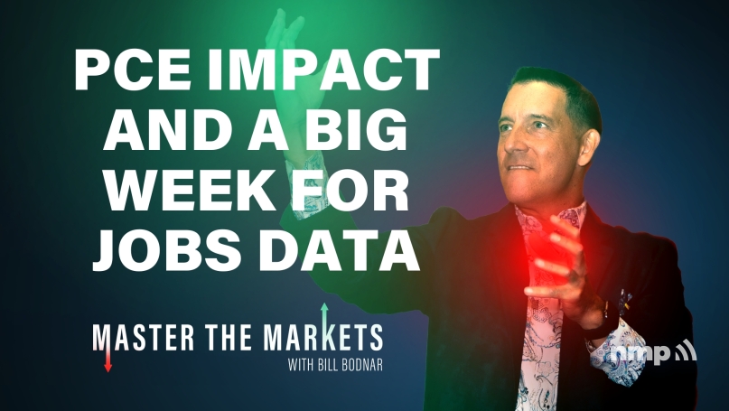 PCE Impact and A Big Week for Jobs Data