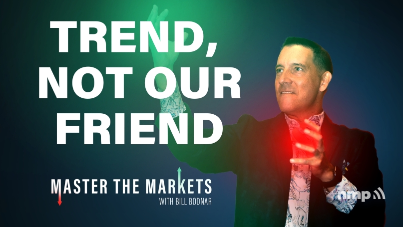 Trend, Not Our Friend