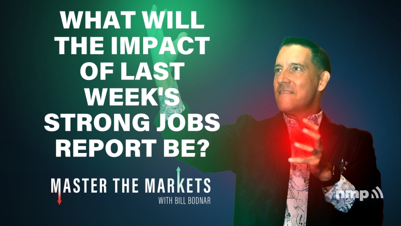 What Will The Impact Of Last Week's Strong Jobs Report Be?