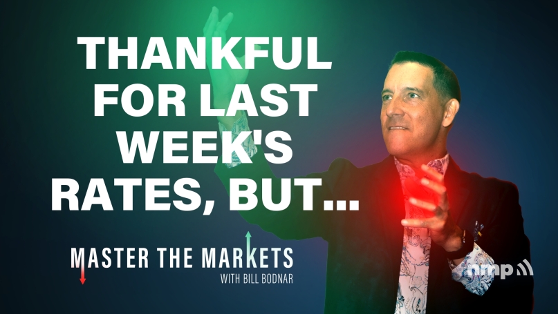 Thankful For Last Week's Rates, But