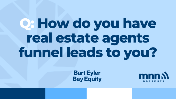 How do you have real estate agents funnel leads to you?